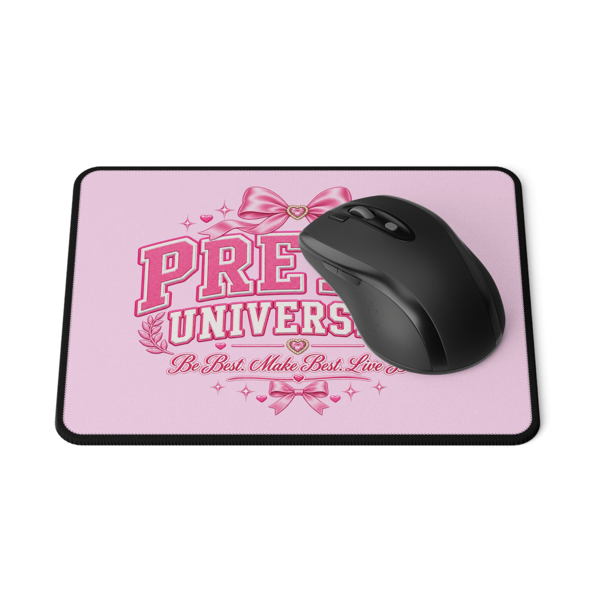 Pretti University Pink Gaming Mouse Pad – Non‑Slip Desk Mat, “Be Best. Make Best. Live Best.”