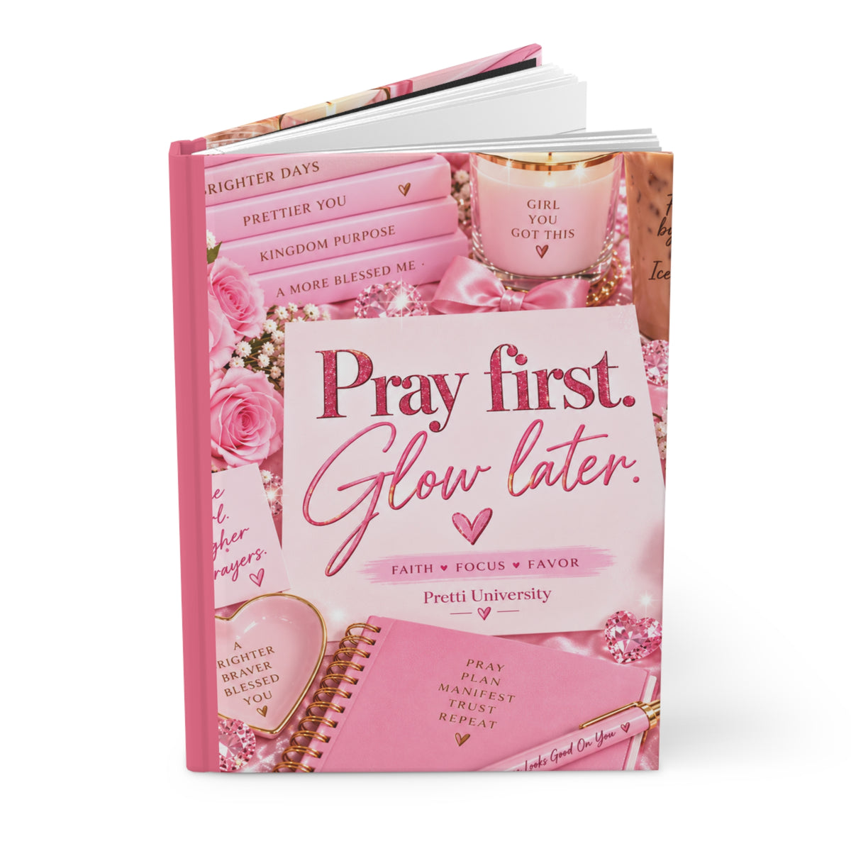 Pray First, Glow Later Hardcover Journal – Pink Christian Prayer & Faith Notebook