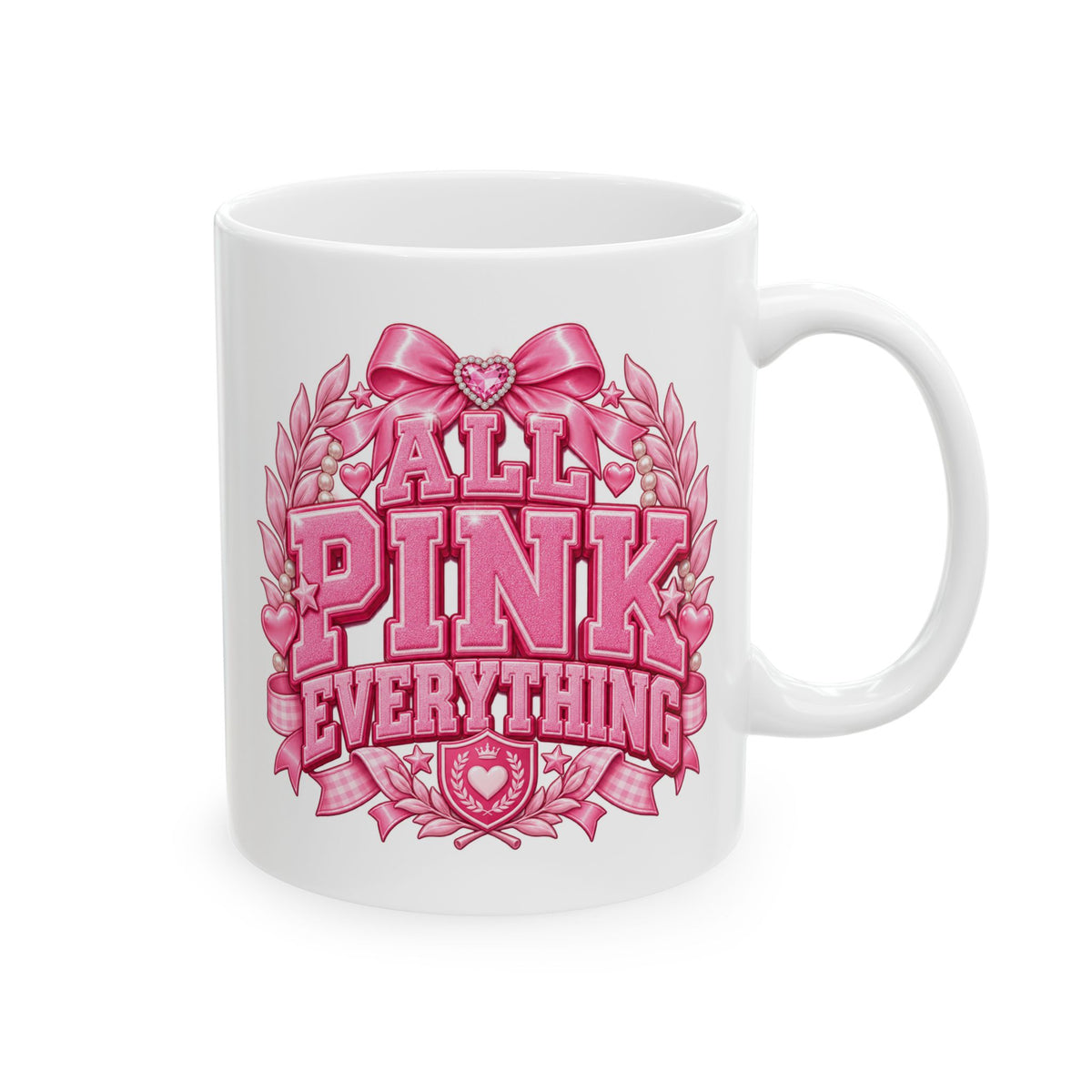 All Pink Everything Mug – Pink Collegiate College Girl Coffee Cup, Preppy Girly Gift (11oz & 15oz)