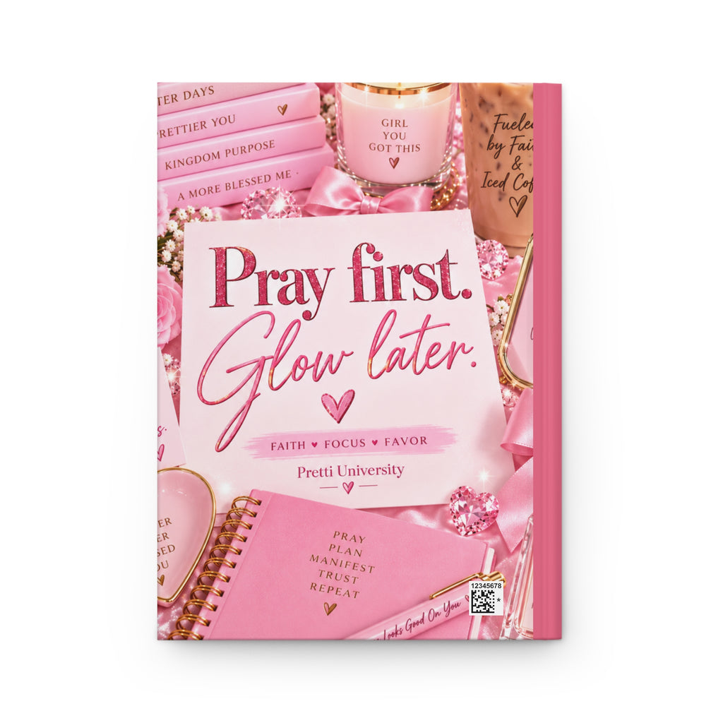 Pray First, Glow Later Hardcover Journal – Pink Christian Prayer & Faith Notebook
