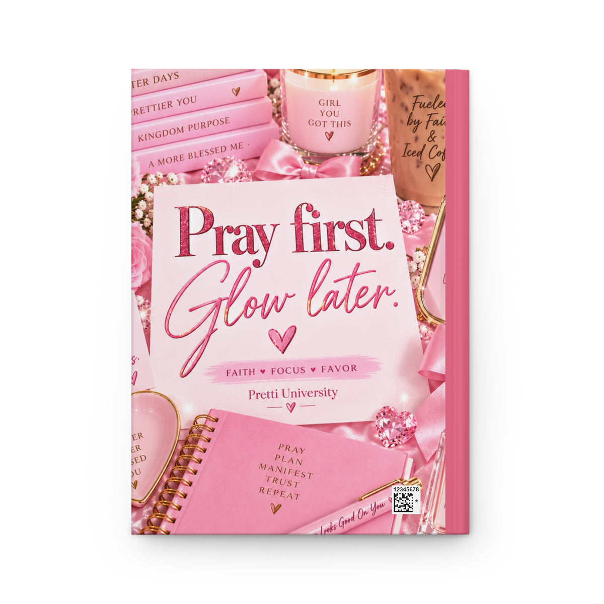 Pray First, Glow Later Hardcover Journal – Pink Christian Prayer & Faith Notebook