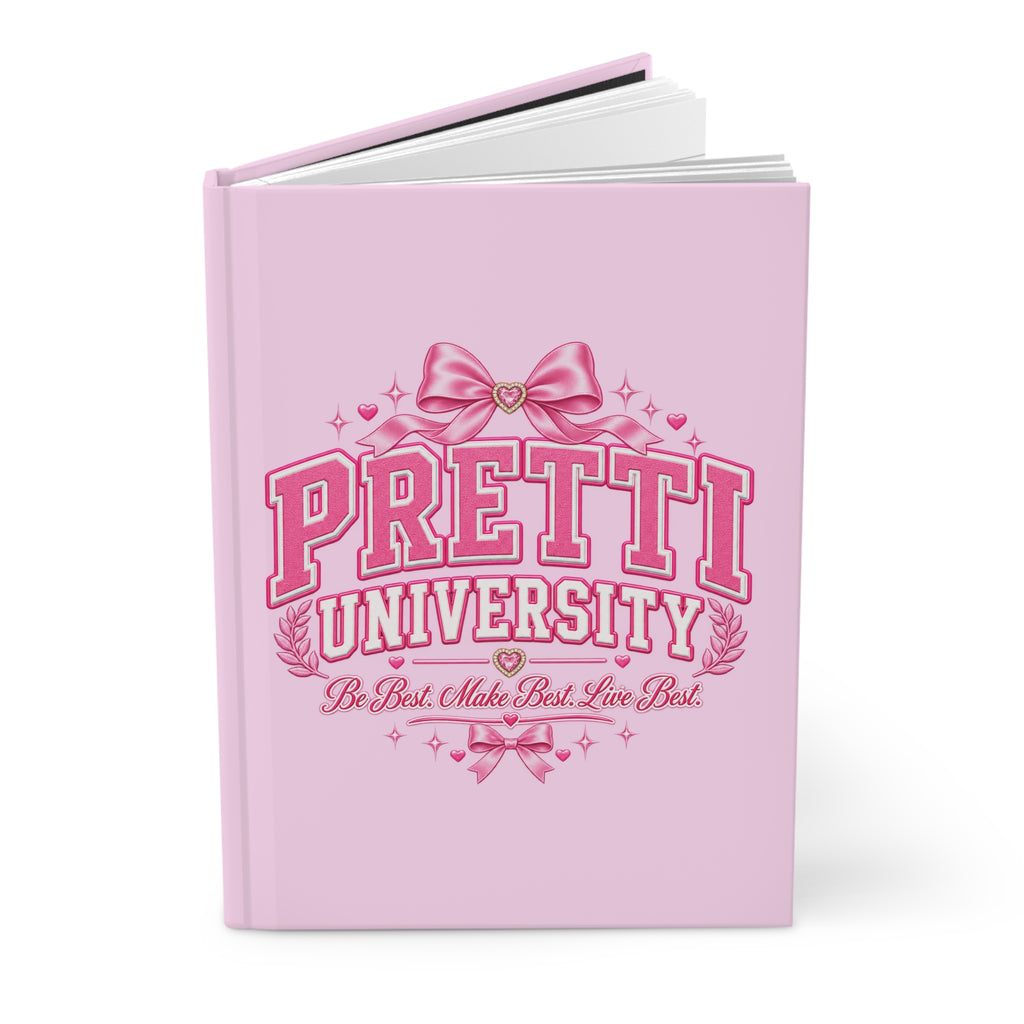 Pretti University Hardcover Journal — Pink Girly Notebook, "Be Best, Make Best, Live Best"