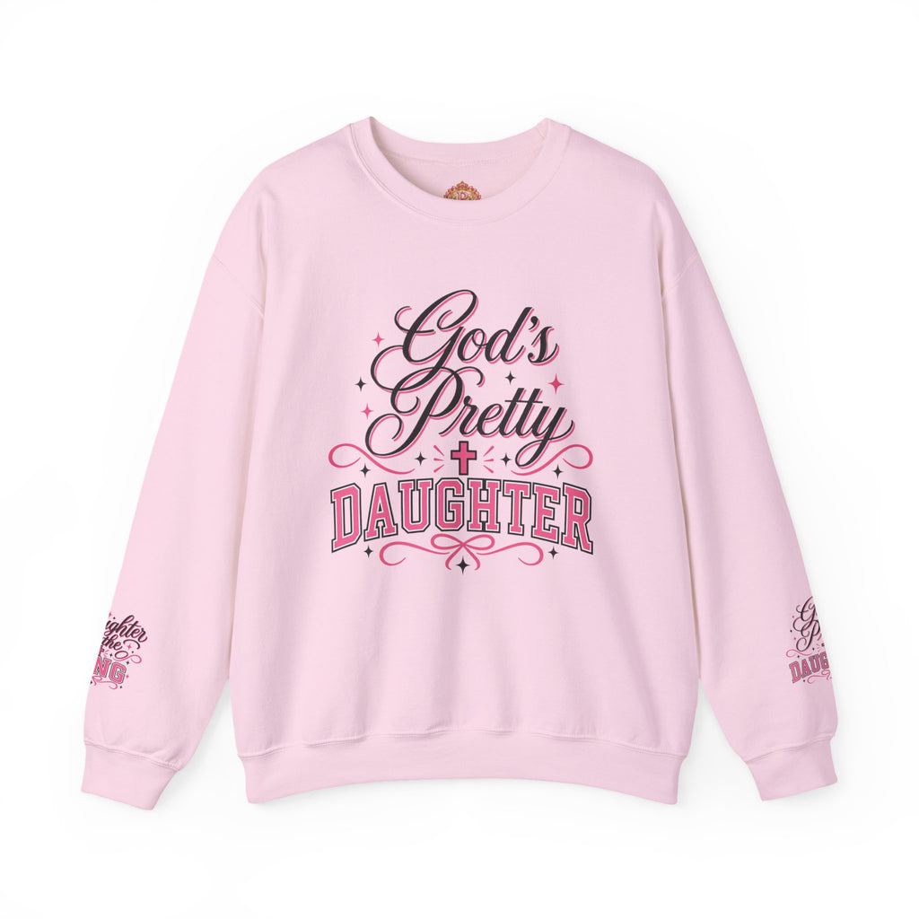 God's Pretty Daughter Crewneck Sweatshirt — "Daughter of the King" Christian Pullover