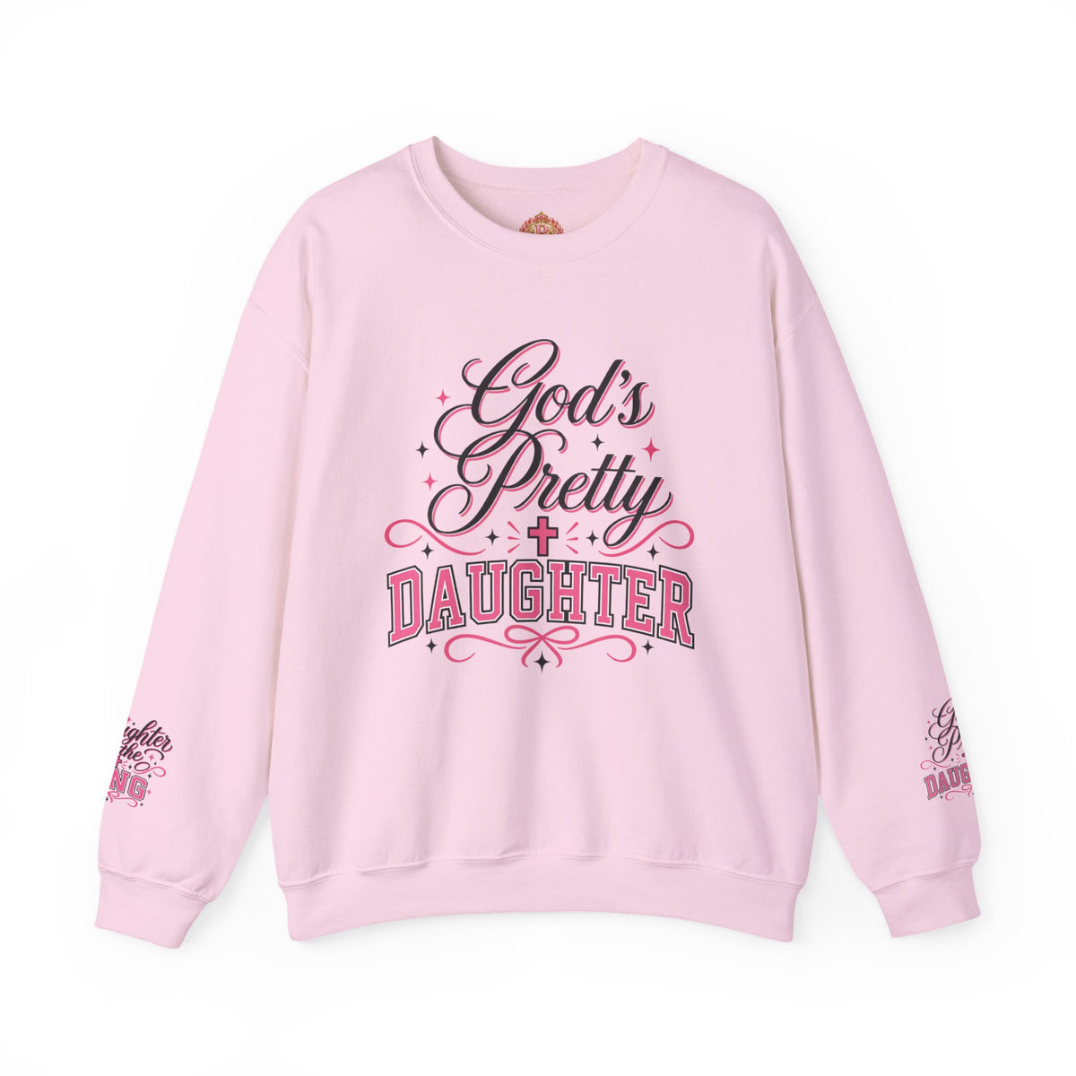 God's Pretty Daughter Crewneck Sweatshirt — "Daughter of the King" Christian Pullover