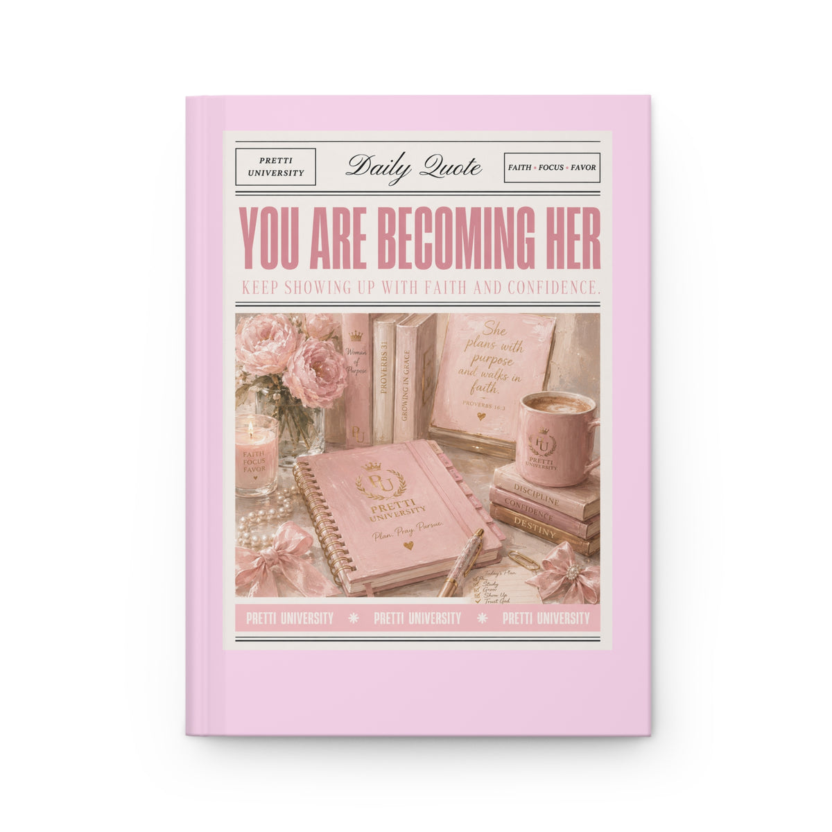 You Are Becoming Her Hardcover Journal — Daily Quote Pink Motivational Notebook for Women