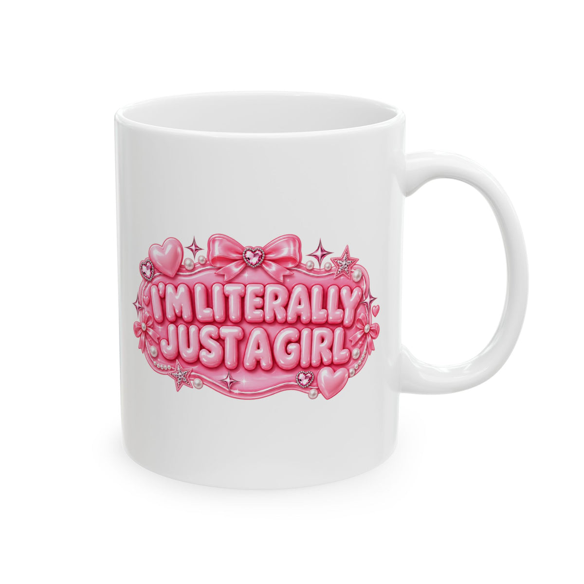 I'm Literally Just A Girl -  Ceramic Mug — Pink Heart, Sparkle and Bows Coffee Cup (11oz & 15oz)