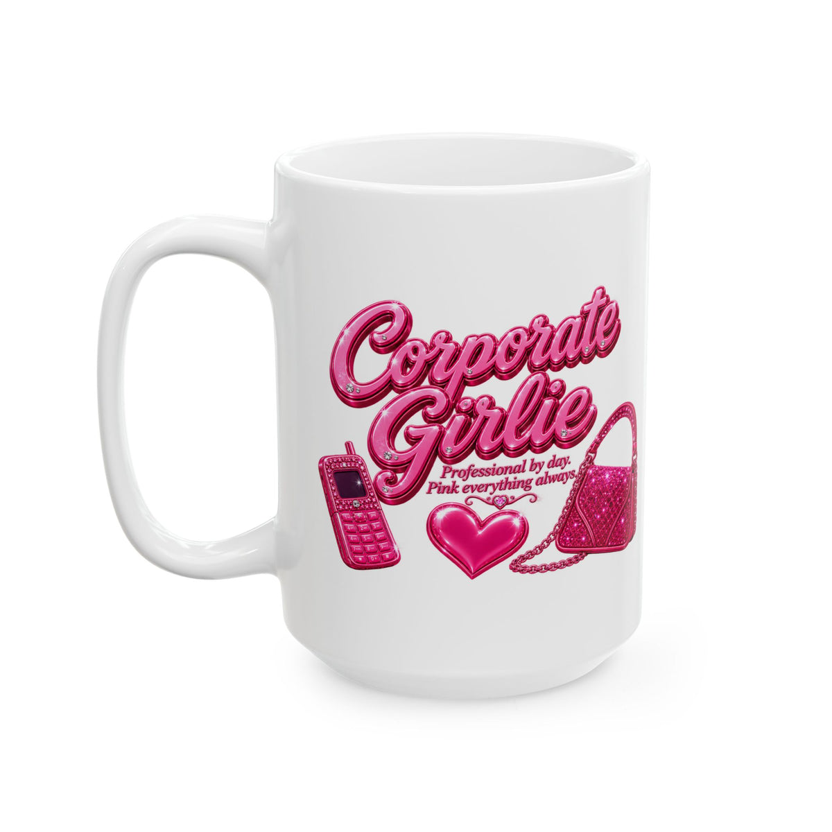 Ceramic Mug - Cute Glittery 'Corporate Girlie' Pink Phone & Purse Design (11oz, 15oz)