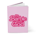 Pink 'This Barbie Loves God' Hardcover Journal — Lined Faith Notebook