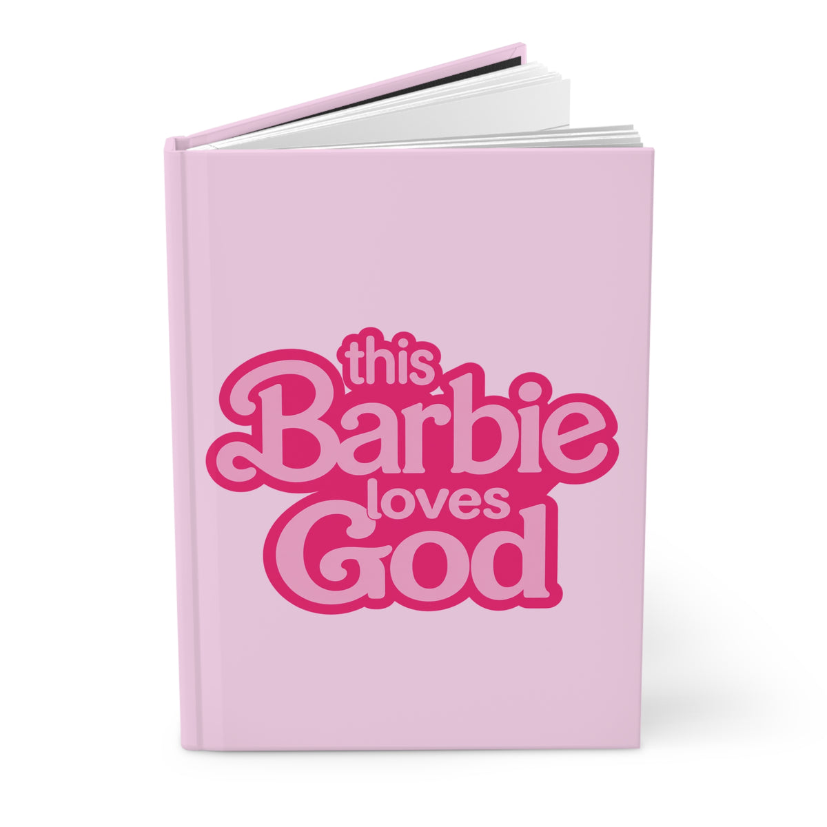 Pink 'This Barbie Loves God' Hardcover Journal — Lined Faith Notebook