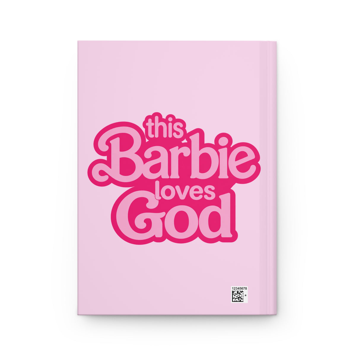 Pink 'This Barbie Loves God' Hardcover Journal — Lined Faith Notebook