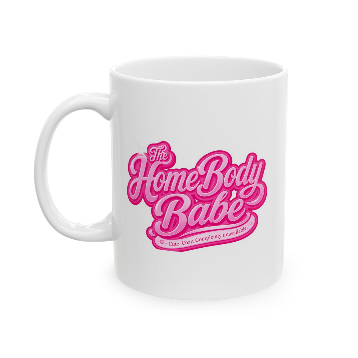 Ceramic Mug - Cute 'The Home Body' Pink Design (11oz, 15oz)