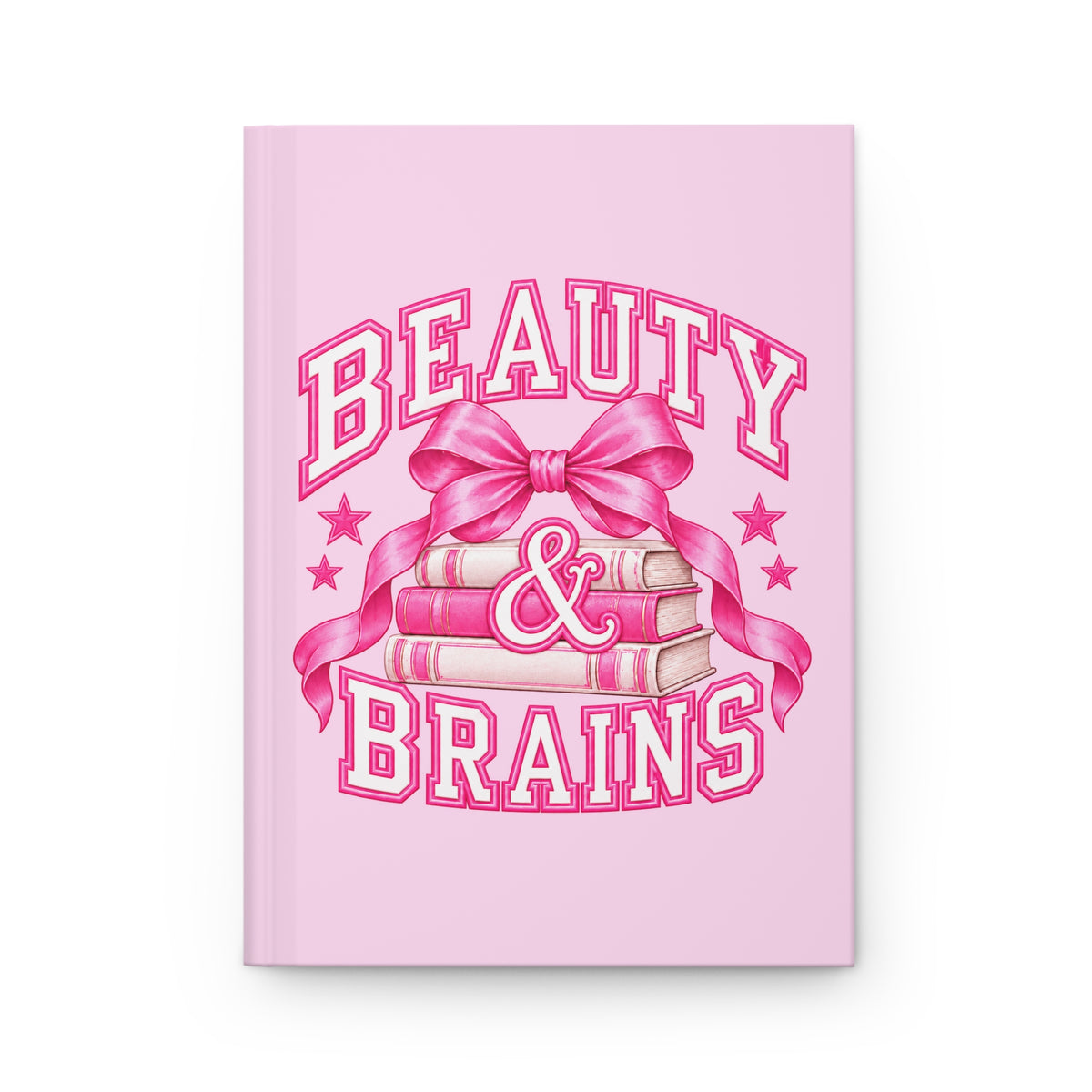Beauty & Brains Hardcover Journal — Pink Lined Notebook for Students & Feminists