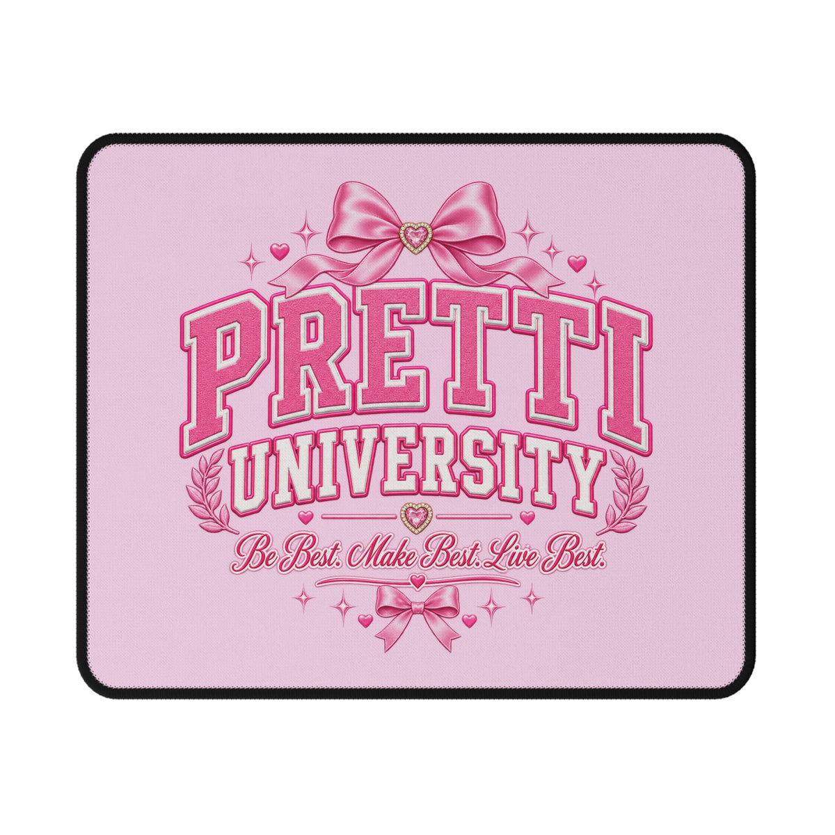 Pretti University Pink Gaming Mouse Pad – Non‑Slip Desk Mat, “Be Best. Make Best. Live Best.”