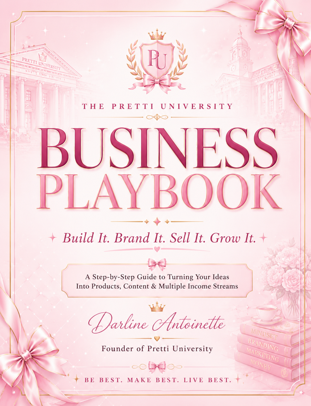 The Pretti University Business Playbook - Turn Your Ideas Into Products, Content & Multiple Income Streams